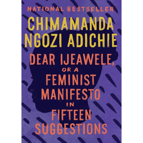 Dear Ijeawele, or a Feminist Manifesto in Fifteen Suggestions - Paperback
