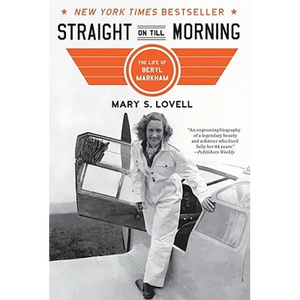 Straight on Till Morning: The Life of Beryl Markham - Paperback