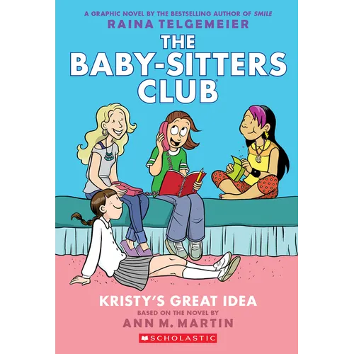 Kristy's Great Idea: A Graphic Novel (the Baby-Sitters Club #1): Volume 1 - Paperback