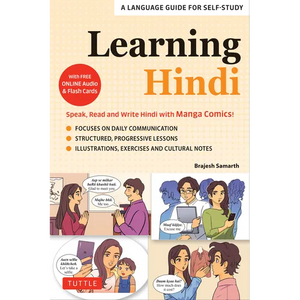 Learning Hindi: Speak, Read and Write Hindi with Manga Comics! a Language Guide for Self-Study (Free Online Audio & Flash Cards) - Paperback
