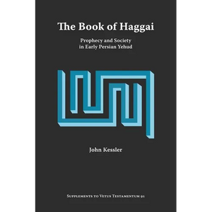 The Book of Haggai: Prophecy and Society in Early Persian Yehud - Paperback