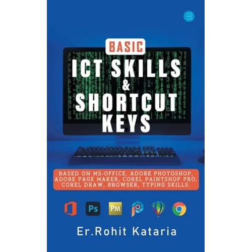 Basic ICT Skills & Shortcut Keys - Paperback