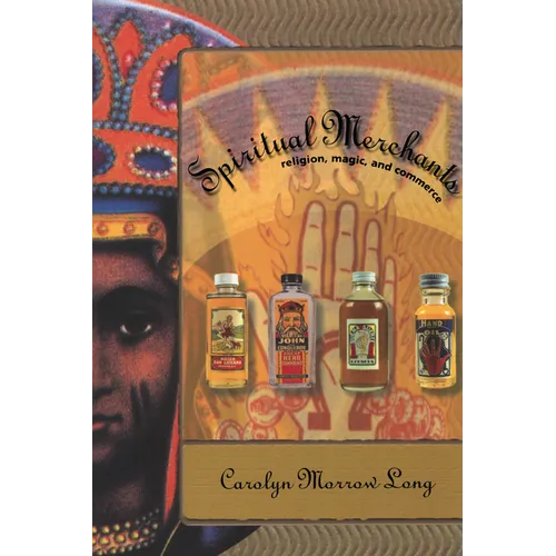 Spiritual Merchants: Religion, Magic and Commerce - Paperback