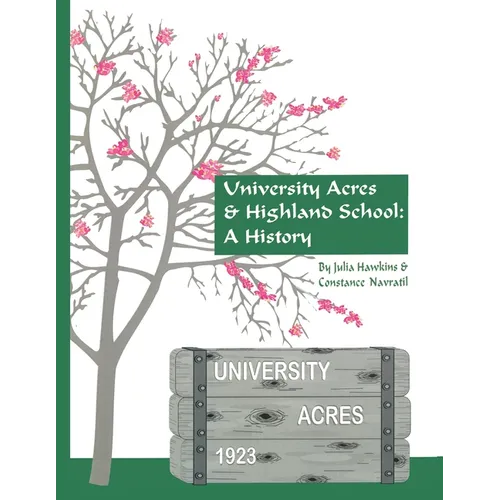 University Acres & Highland School: A History - Paperback