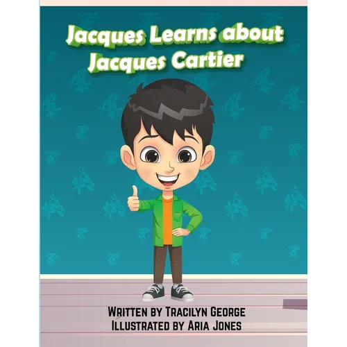 Jacques Learns about Jacques Cartier - Paperback