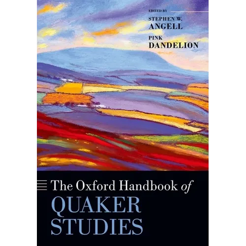 The Oxford Handbook of Quaker Studies - Paperback