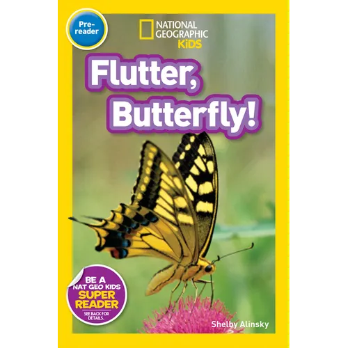 Flutter, Butterfly! (National Geographic Kids Readers, Pre-Reader) - Paperback