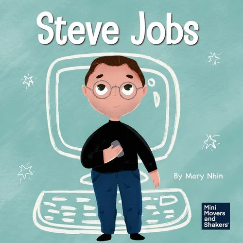 Steve Jobs: A Kid's Book About Changing the World - Paperback