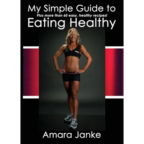 My Simple Guide to Healthy Eating - Paperback