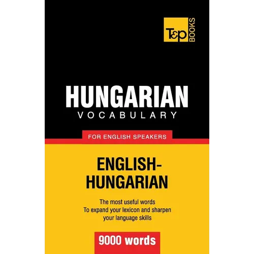 Hungarian vocabulary for English speakers - 9000 words - Paperback