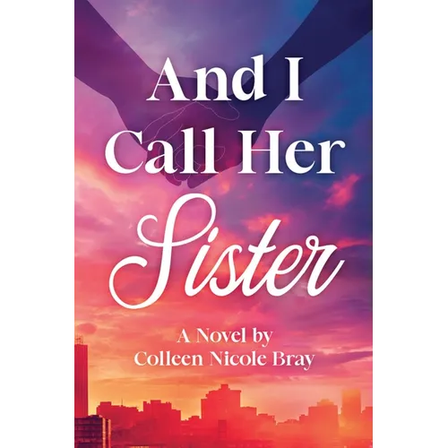 And I Call Her Sister - Paperback