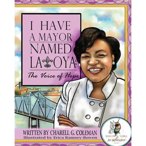I Have a Mayor Named Latoya: The Voice of Hope - Paperback