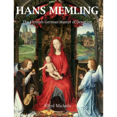 Hans Memling: The Flemish-German Master of Devotion - Hardcover