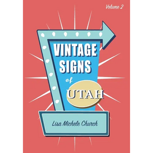 Vintage Signs of Utah Volume 2 - Paperback