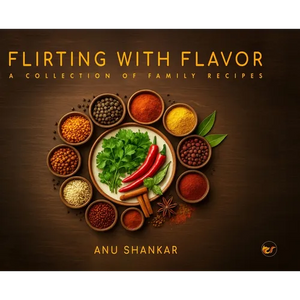 Flirting with Flavor: A Collection of Family Recipes - Hardcover