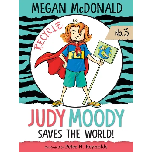 Judy Moody Saves the World!: (A Fun and Educational Chapter Book for Kids Ages 7-9 - Explore Environmental Awareness, Recycling, Rainforests, and Ecol - Paperback
