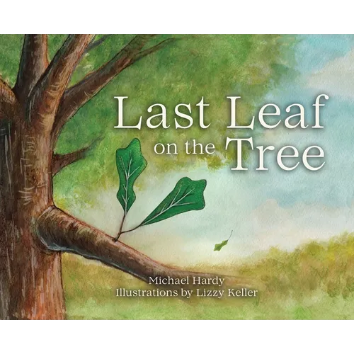 Last Leaf on the Tree - Hardcover