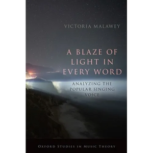 Blaze of Light in Every Word: Analyzing the Popular Singing Voice - Paperback