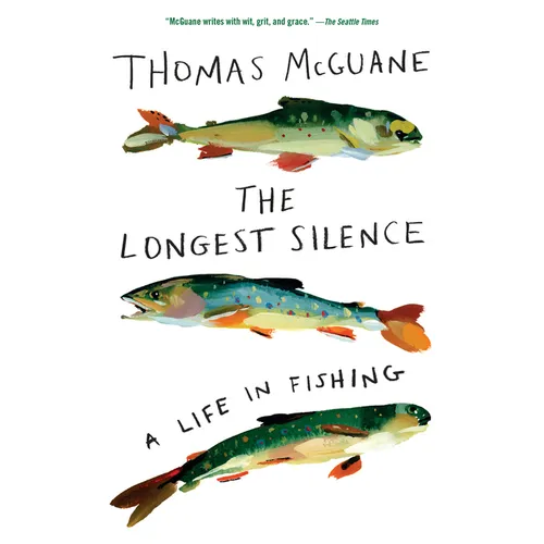 The Longest Silence: A Life in Fishing - Paperback