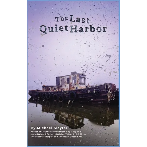 The Last Quiet Harbor: A Novel of Memory, Loss, and Reckoning - Hardcover