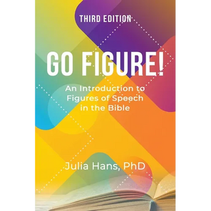 Go Figure! An Introduction to Figures of Speech in the Bible - Paperback