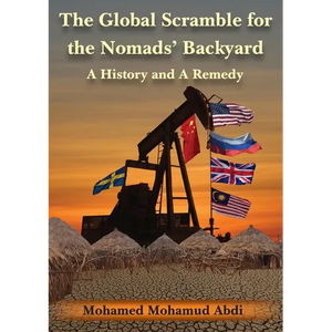 The Global Scramble for the Nomads' Backyard: A History and a Remedy - Paperback