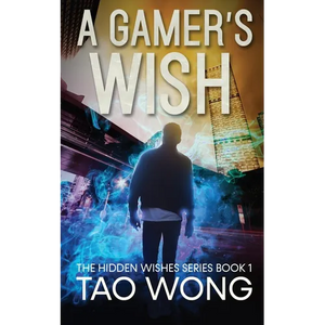 A Gamer's Wish: An Urban Fantasy Gamelit Series - Paperback
