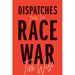 Dispatches from the Race War - Paperback
