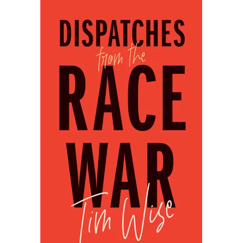 Dispatches from the Race War - Paperback