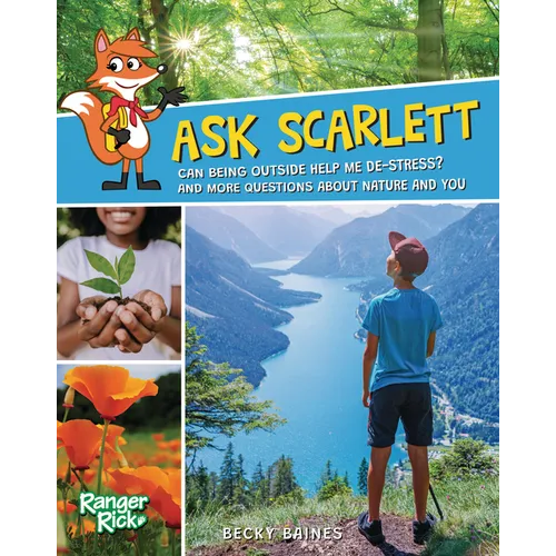 Ask Scarlett: Can Being Outside Help Me De-Stress? and More Questions about Nature and You - Paperback