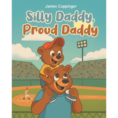 Silly Daddy, Proud Daddy - Paperback