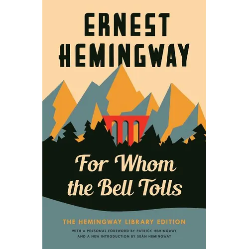 For Whom the Bell Tolls: The Hemingway Library Edition - Hardcover