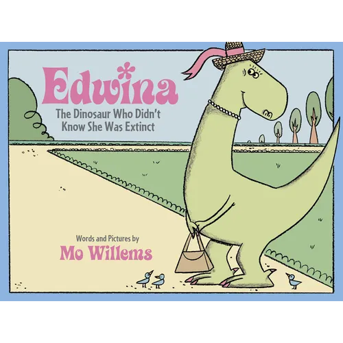 Edwina, the Dinosaur Who Didn't Know She Was Extinct - Library Binding
