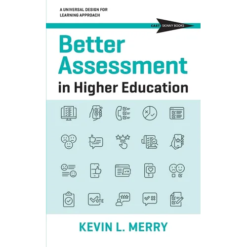 Better Assessment in Higher Education: A Universal Design for Learning Approach - Paperback