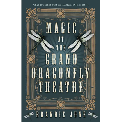 Magic at the Grand Dragonfly Theatre - Hardcover