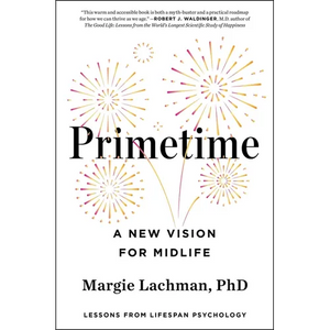 Primetime: A New Vision for Midlife - Hardcover