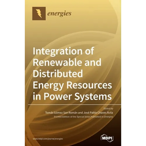Integration of Renewable and Distributed Energy Resources in Power Systems - Hardcover