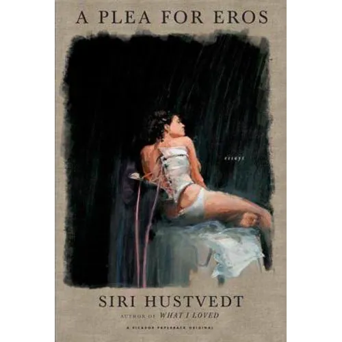 A Plea for Eros: Essays - Paperback