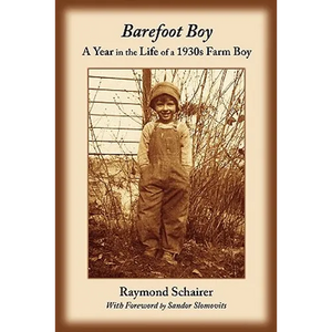 Barefoot Boy: A Year in the Life of a 1930s Farm Boy - Paperback
