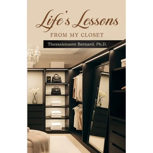 Life's Lessons From My Closet - Paperback