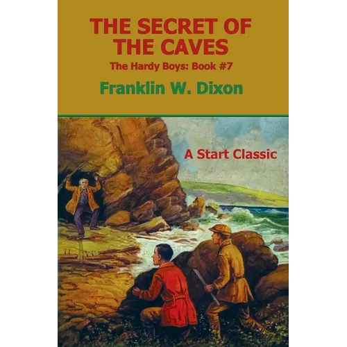 The Secret of the Caves: The Hardy Boys: Book #7 - Paperback