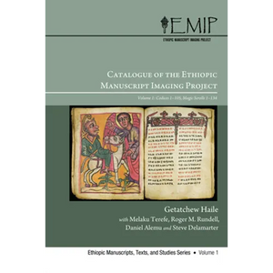 Catalogue of the Ethiopic Manuscript Imaging Project: Volume 1: Codices 1-105, Magic Scrolls 1-134 - Paperback