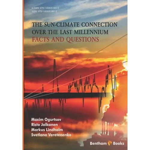 The Sun-Climate Connection over the Last Millennium: facts and questions - Paperback