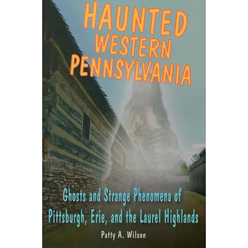 Haunted Western Pennsylvania - Paperback