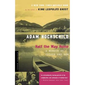 Half the Way Home: A Memoir of Father and Son - Paperback