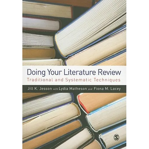 Doing Your Literature Review: Traditional and Systematic Techniques - Paperback
