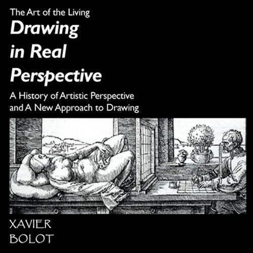 Drawing in Real Perspective: A History of artistic perspective and a new approach to drawing - Paperback