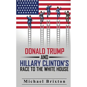 WHO IS DONALD TRUMP? Donald Trump and Hillary Clinton's Race To The White House - Paperback