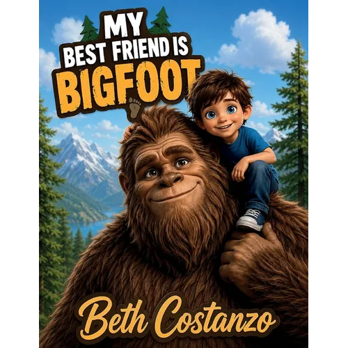 Bigfoot is My Best Friend - Paperback