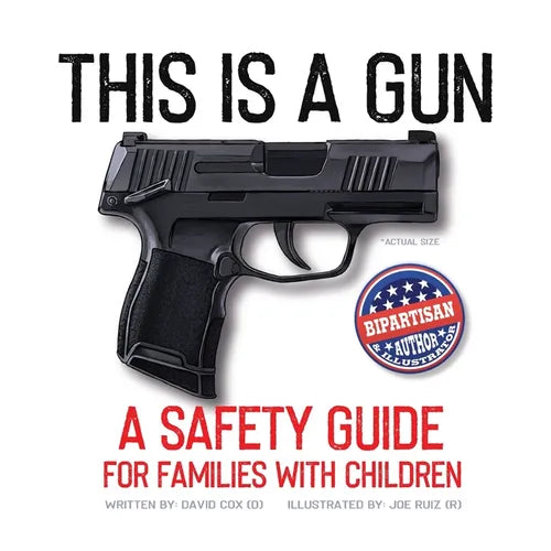 This Is A Gun: A Safety Guide For Families With Children - Paperback